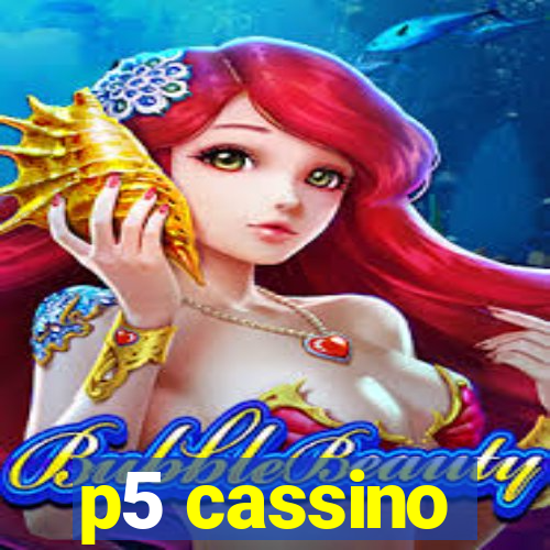 p5 cassino